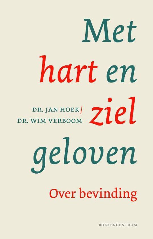 met hart en ziel geloven