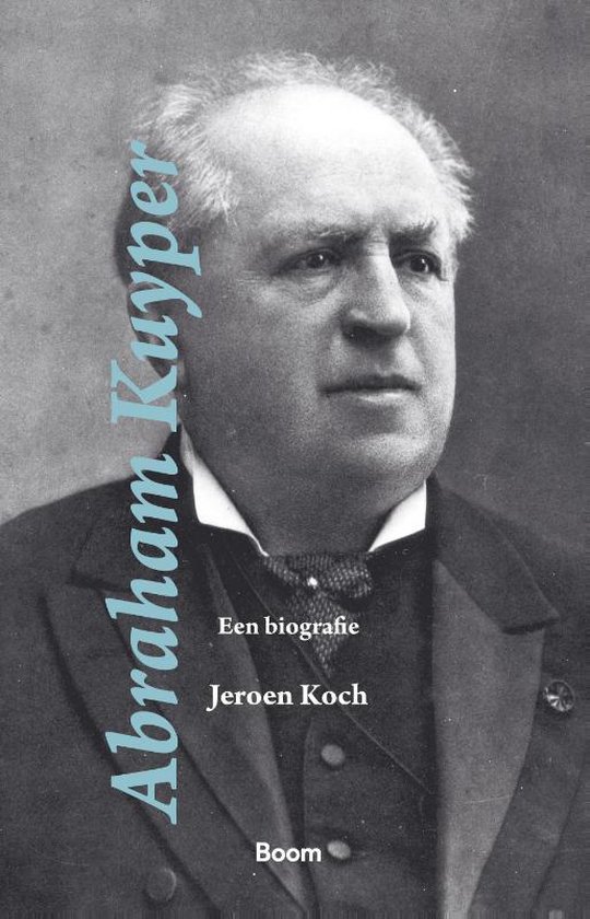 biografie abraham kuyper koch