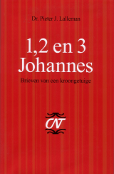 1, 2 en 3 Johannes geschreven door Dr. Pieter J. Lalleman