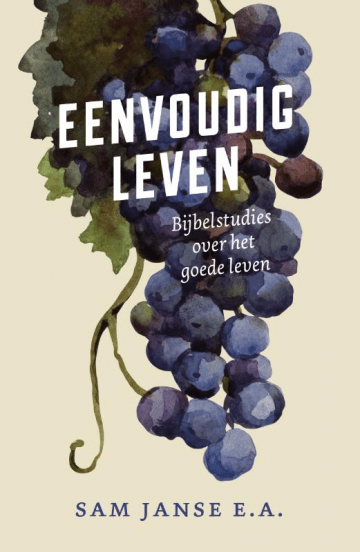Eenvoudig leven,  Bijbelstudie over het goede leven