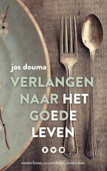 Het boek verlangen naar het goede leven van Jos Douma