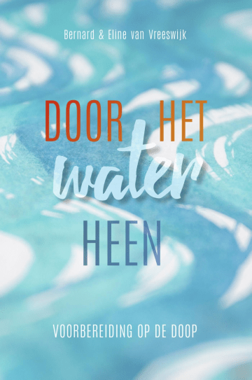 Een tip voor de doop het boek Door het water heen