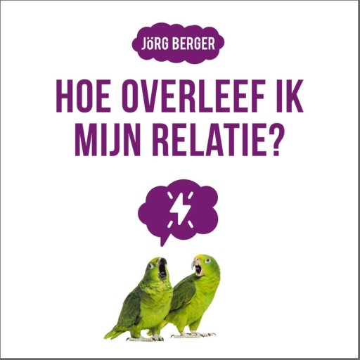 berger hoe overleef ik mijn relatie