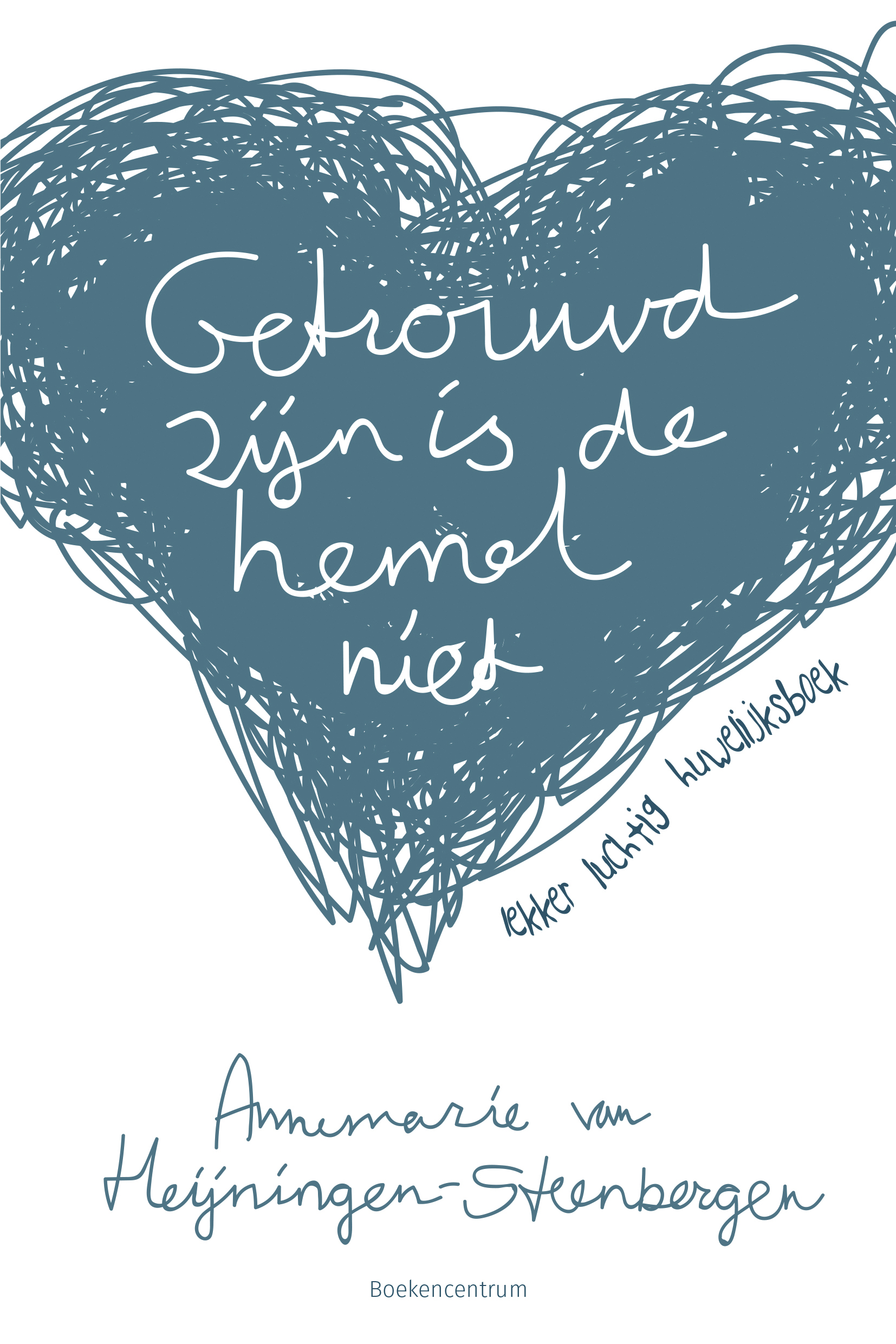 getrouwd zijn is de hemel niet