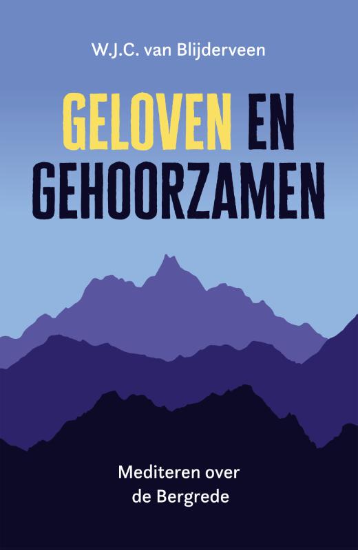 BOgelovenengehoorzamen(def).indd geloven en gehoorzamen