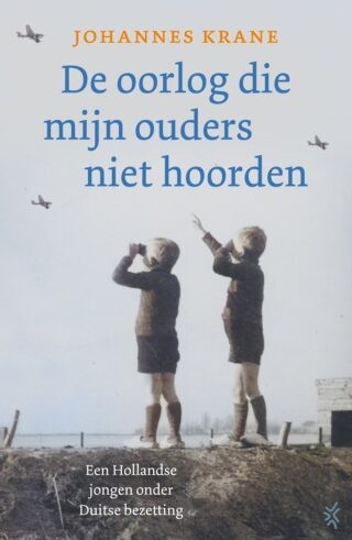 De oorlog die mijn ouders niet hoorden - cover